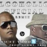 Zisko Ft Yomo - Alcoholica (Remix) MP3